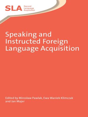 cover image of Speaking and Instructed Foreign Language Acquisition